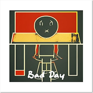 Bad Day Posters and Art